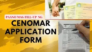 Paano mag fill-up ng CENOMAR Application Form?