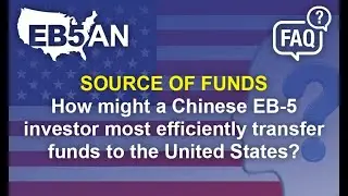 How might a Chinese EB-5 investor most efficiently transfer funds to the United States?