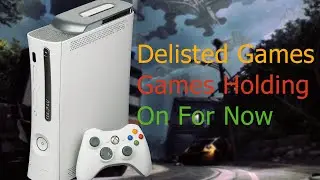 Update on the Xbox 360 games being delisted situation