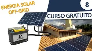 [CURSO GRATUITO] AULA 08 - Como calcular um Sistema Fotovoltaico - OFF GRID