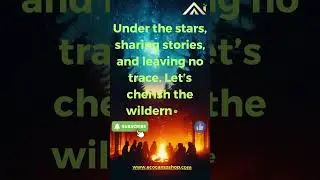 Under the Stars: Sharing Stories and Leaving No Trace 🌌🔥 #shortvideo #ecoadventure #viralvideo