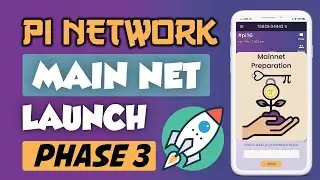 Pi Network (Pi) - PHASE 3 : MAIN NETWORK (MAIN NET) LAUNCH 🚀