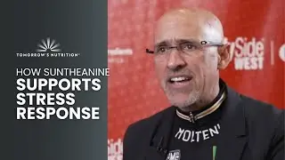 Suntheanine&reg; & Cortisol | How L-Theanine Supports the Stress Response with Dr. Shawn Talbott