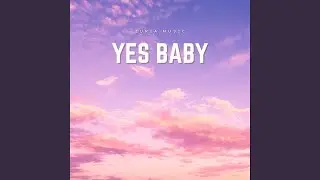 Yes Baby