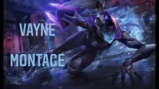 League of legends Vayne montage by.Zingled