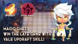 VALE 2 | MAGIC CHESS WIN THE LATE GAME WITH THIS STRATEGY | MYSTIC BUREAU