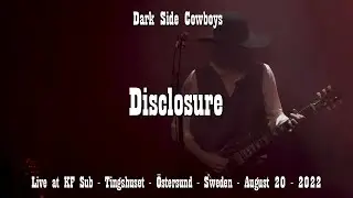 Dark Side Cowboys - Disclosure - Live at KF Sub, Tingshuset, &Ouml;stersund