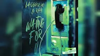 Laidback Luke & Raphi - Waiting For U (Jake Silva Extended Remix)