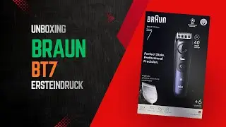 BRAUN Beard Trimmer Series 7 | Unboxing & Ersteindruck 