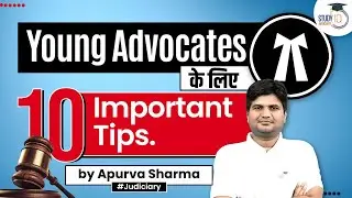 Young Advocates के लिए 10 important Tips | StudyIQ Judiciary