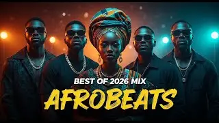 AFROBEATS 2026 🔥 Ultimate Afrobeat Mix | Burna Boy, Rema, Davido, Ayra Starr