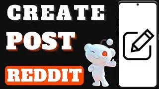 How to Creating Your First Reddit Post on iPhone and Android