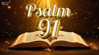 Psalm 91: Very powerful prayer for liberation and protection. #psalm91 #prayer #psalms.