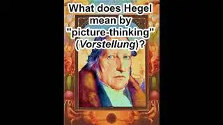 Hegel's concept of picture-thinking (Vorstellung)