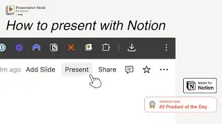 How to present with Notion | Presentation Mode for Notion 1.11
