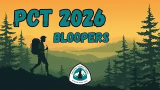 Before the PCT: The Bloopers You Weren’t Supposed to See