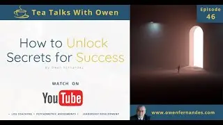EPISODE 46: &ldquo;How to Unlock Secrets for Success.&rdquo;