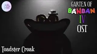 Garten of Banban 4 OST - Toadster Croak (sped up)