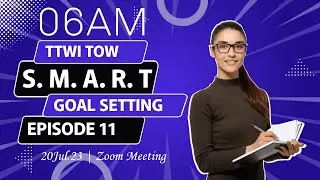 S.M.A.R.T. GOAL SETTING | Special MORNING TTWI PDMS TRAINING 06AM