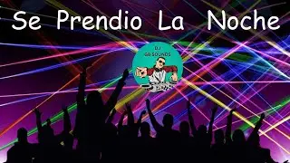 DJgbSounds - Se Prendio la Noche