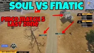 Soul Vs fnatic PMCO Match 5 PUBG MOBILE | Fnatic Vs Soul PMCO LAST ZONE
