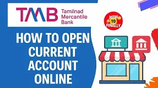 How to Open Current Account in Tamilnad Mercantile Bank Online | Open Current Account in TMB Online