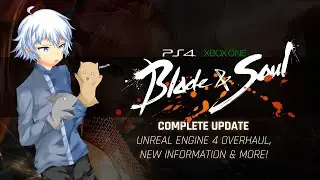Blade & Soul Unreal Engine 4 Updated News! 😱😱😱