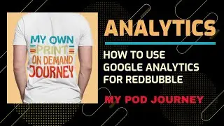 How To Use Google Analytics For Redbubble?