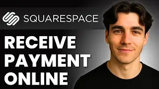 How To Receive Payments Through Squarespace (Tutorial 2026)