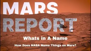 NASA Mars Report Whats in A Name | #NASA #space #mars