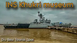 Best Tourist Spot in Diu ( INS Khukri Museum ) battleship 🚢