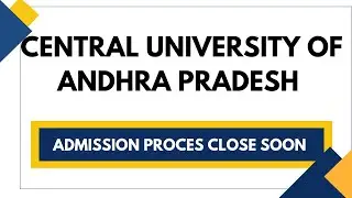 Central University of Andhra Pradesh admission process close soon #cuan #cuet