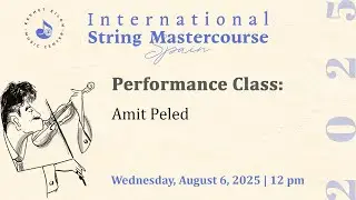 Keshet Eilon String Mastercourse: Performance Class with Amit Peled