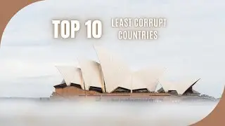 Top 10 Least Corrupt Countries in the World