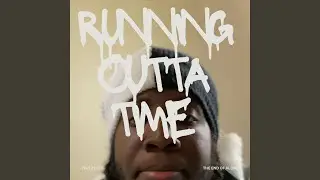 Running Outta Time (Remix)