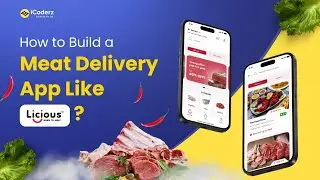 How to Build a Meat Delivery App Like Licious?