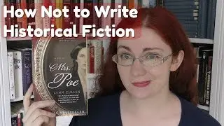 How Not to Write Historical Fiction (with Mrs Poe)