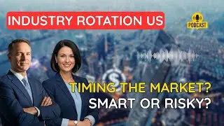 Industry Rotation US: A Market Timing Strategy for American Investors?