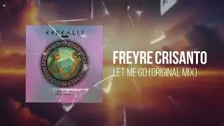FREYRE CRISANTO - LET ME GO ( CENCALLI MUSIC ) MASTER