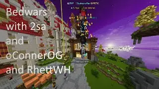 playing bedwars with 2sa and 1200 star bedwars player oConnerOG  and RhettWH