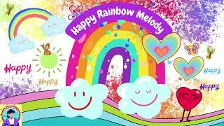 Happy Rainbow Melody, Fun music for children's birthday parties, relaxing tunes