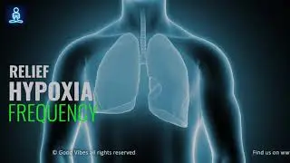Oxygen Deficiency Relief: Meditation Breathing to Increase Oxygen Levels in Blood