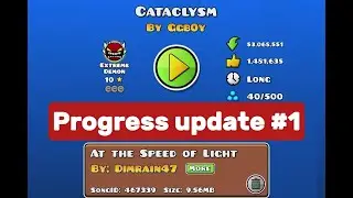 CATACLYSM (Extreme Demon) | Progress Update #1