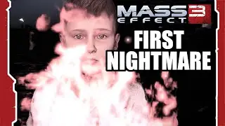 First Nightmare - Mass Effect 3