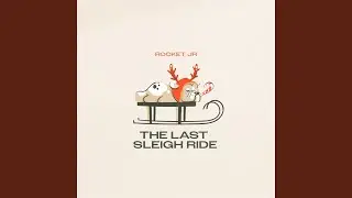The Last Sleigh Ride