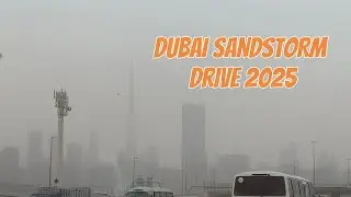 Dubai Sandstorm Drive 2025 | Extreme Weather Driving Experience