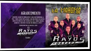 Los Rayos De Oaxaca - La Maroma (Estreno 2018)