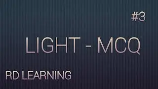 Light MCQ's | Rd Learning | #3