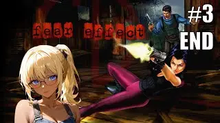 [Fear Effect][#3-END]-The only thing we have to fear is... [VTuber]