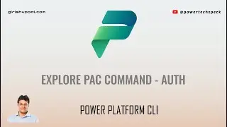 What is PAC AUTH Command in Power Platform CLI ?